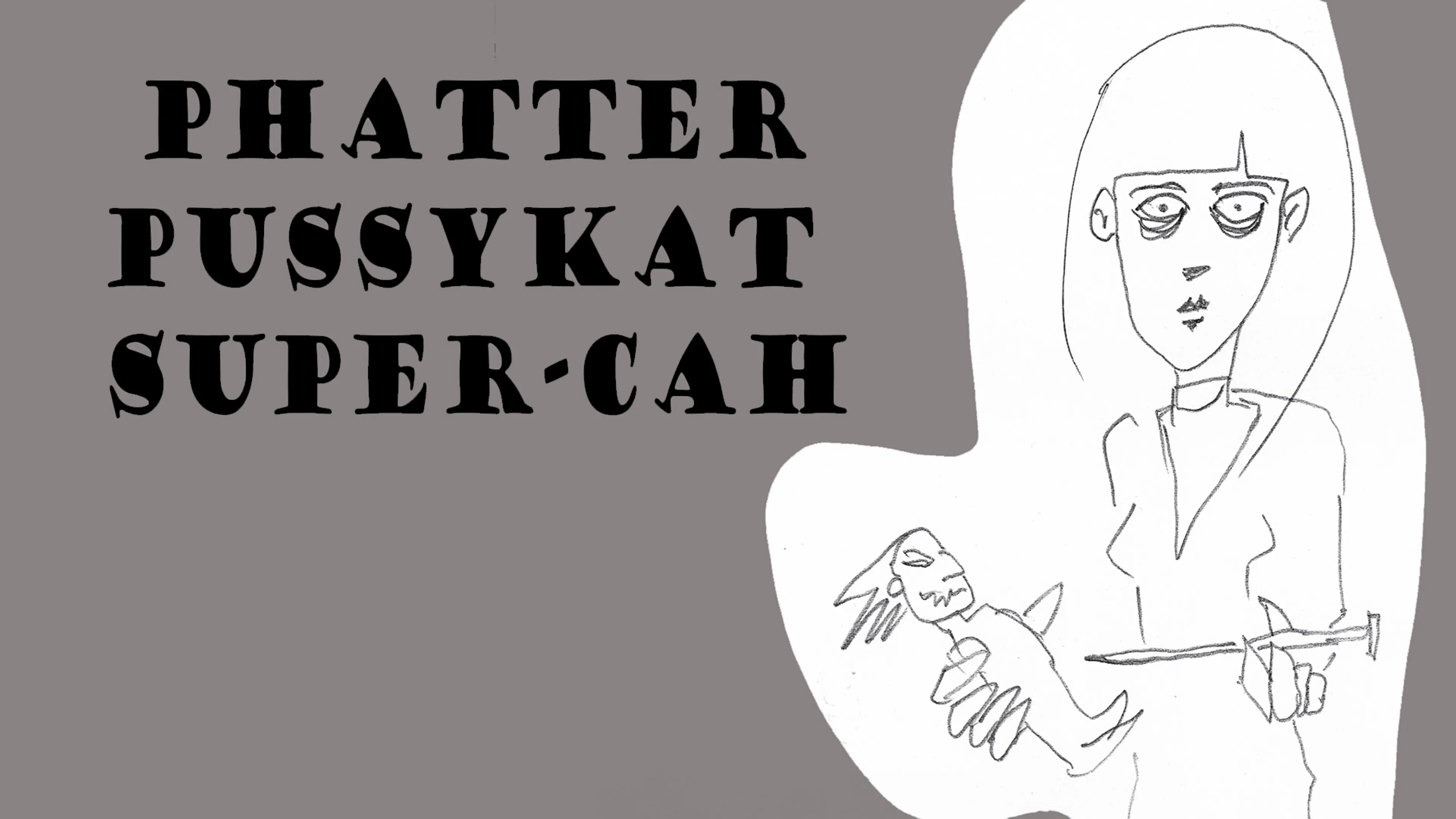 Phatter Pussykat Super-Cah poster